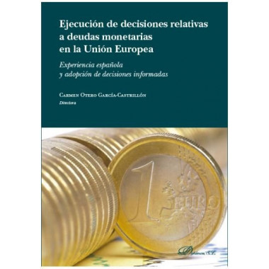 Ejecuci�n de las decisiones relativas a deudas monetarias en la Uni�n Europea
