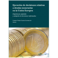 Ejecuci�n de las decisiones relativas a deudas monetarias en la Uni�n Europea