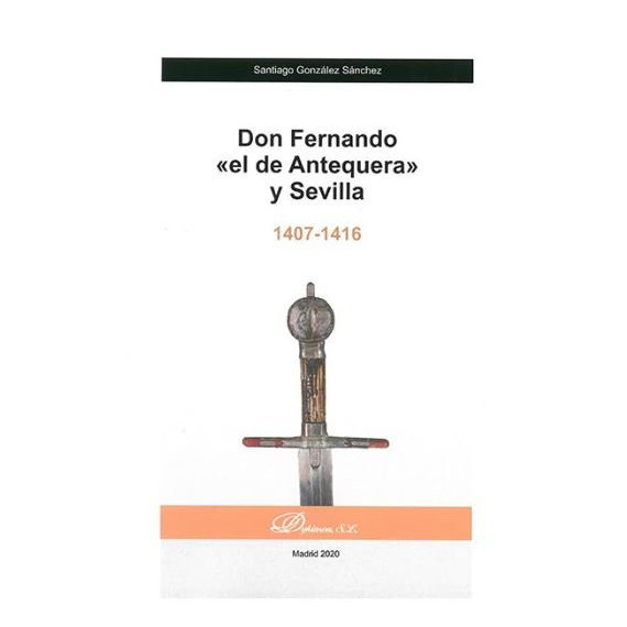 Don Fernando �el de Antequera� y Sevilla