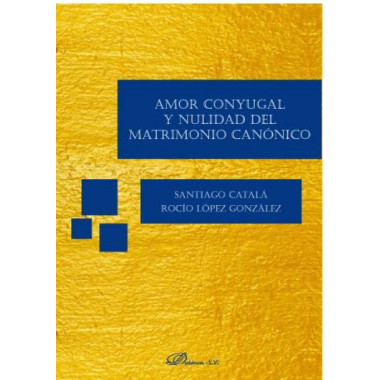 Amor conyugal y nulidad del matrimonio can�nico