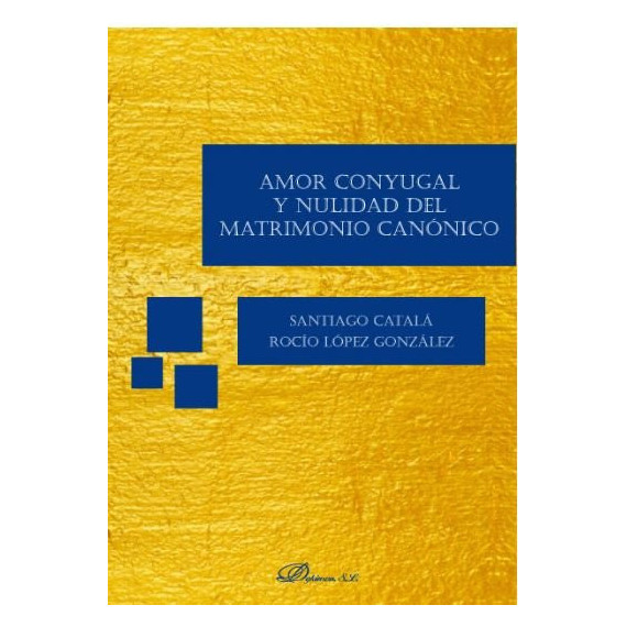 Amor conyugal y nulidad del matrimonio can�nico