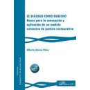 EL DIALOGO COMO DERECHO. BASES PARA LA CONCEPCION Y APLICACION DE