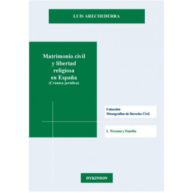 Matrimonio civil y libertad religiosa en Espa�a (Cr�nica jur�dica)