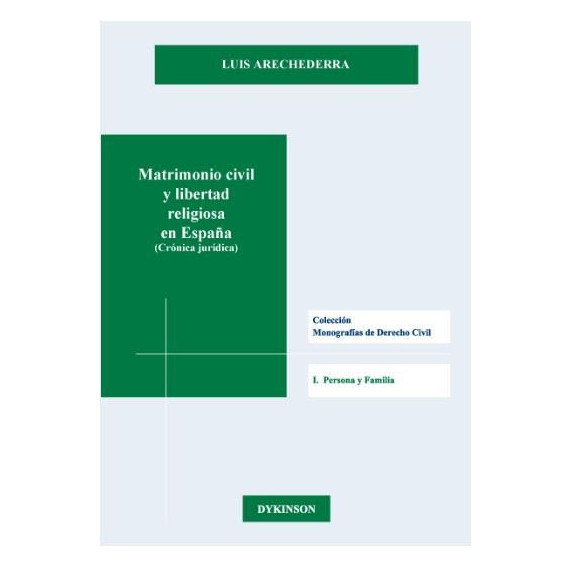 Matrimonio civil y libertad religiosa en Espa�a (Cr�nica jur�dica)