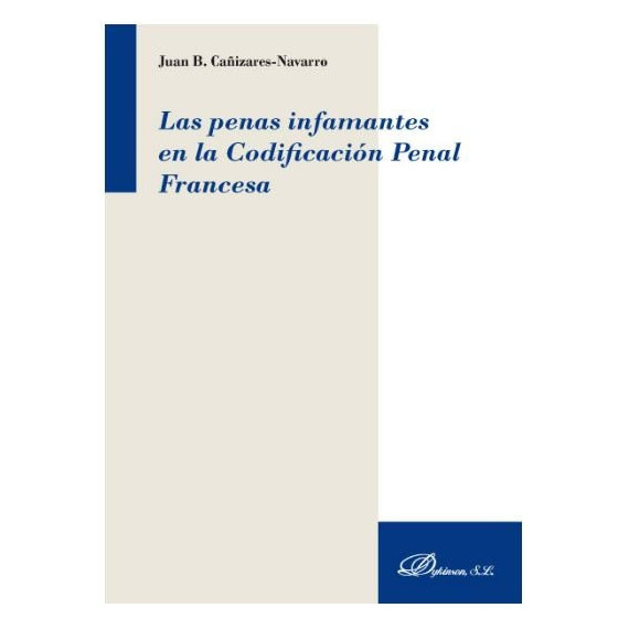 Las penas infamantes en la codificaci�n penal francesa