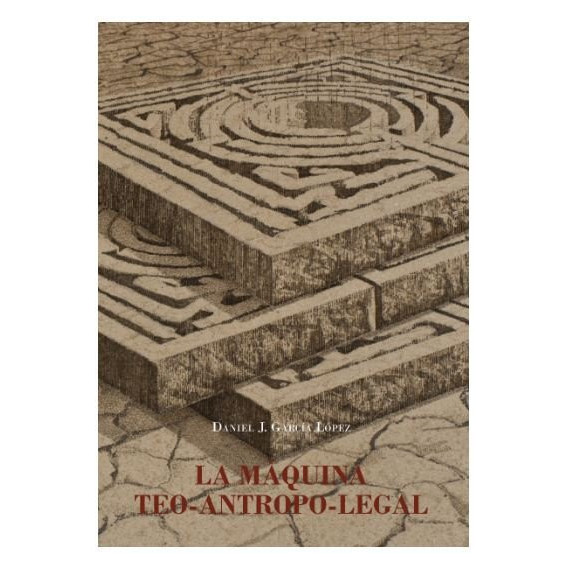 La M�quina Teo-Antropo-Legal