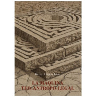 La M�quina Teo-Antropo-Legal