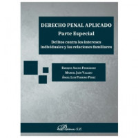 Derecho penal aplicado. Parte Especial. Delitos contra los intereses individuales y las relaciones f