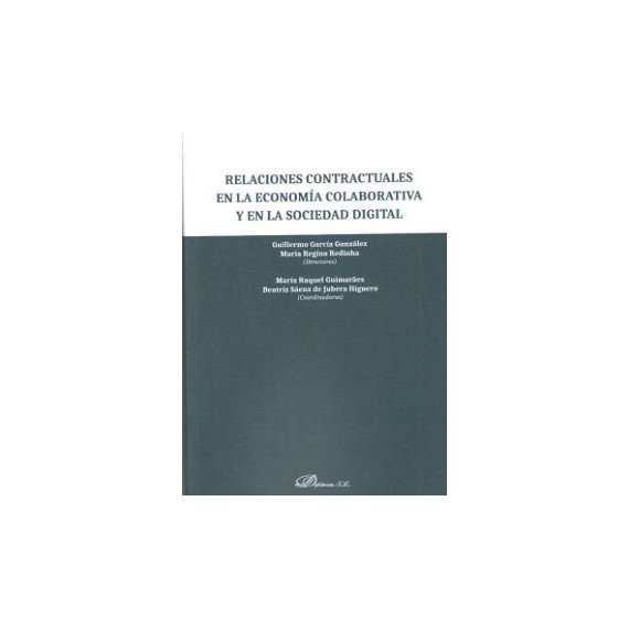 Relaciones contractuales en la econom�a colaborativa y en la sociedad digital