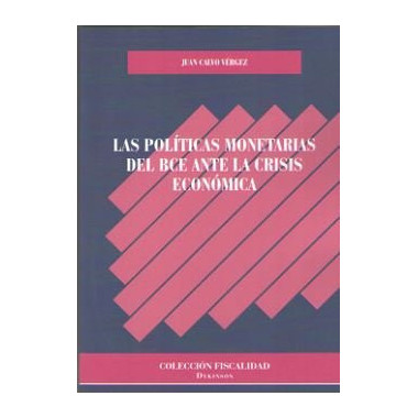 Las pol�ticas monetarias del BCE ante la crisis econ�mica