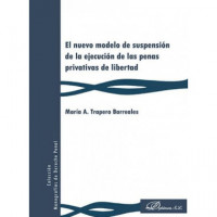 El nuevo modelo de suspensi�n de la ejecuci�n de las penas privativas de libertad