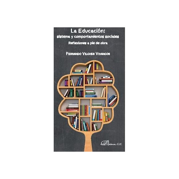 La Educaci�n: sistema y comportamientos sociales. Reflexiones a pie de obra