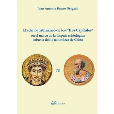 El edicto justinianeo de los "Tres Cap�tulos" en el marco de la disputa cristol�gica sobre la doble