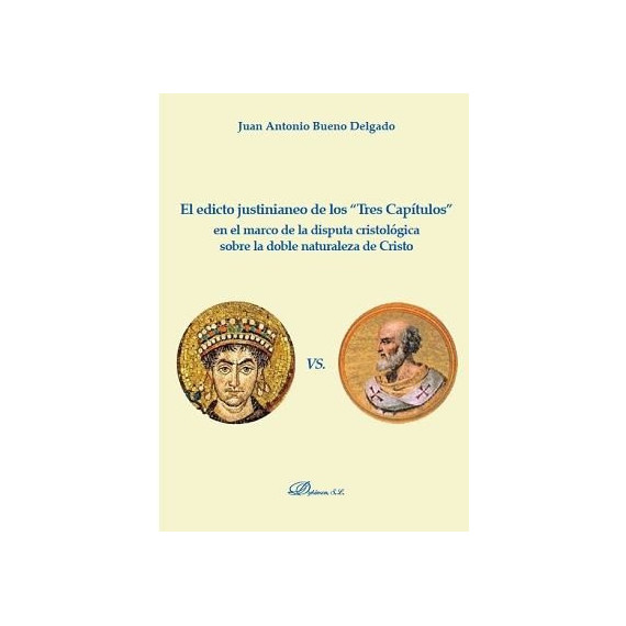 El edicto justinianeo de los "Tres Cap�tulos" en el marco de la disputa cristol�gica sobre la doble