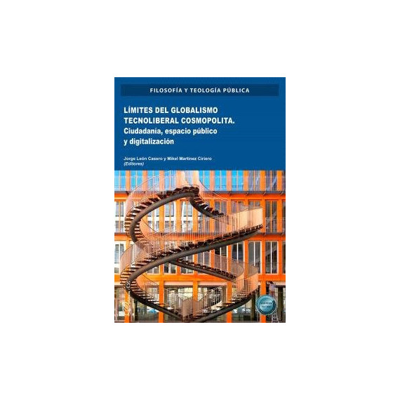 LIMITES DEL GLOBALISMO TECNOLIBERAL COSMOPOLITA