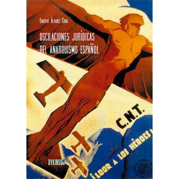 OSCILACIONES JURIDICAS DEL ANARQUISMO ESPA�OL