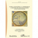 Entre la Edad Media y la Modernidad: la ruptura del espacio en Europa y en el nuevo mundo