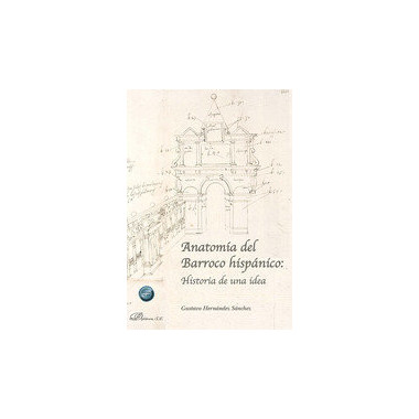 ANATOMIA DEL BARROCO HISPANICO HISTORIA DE UNA IDEA