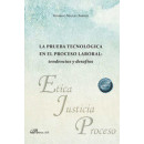 LA PRUEBA TECNOLOGICA EN EL PROCESO LABORAL: TENDENCIAS Y DE