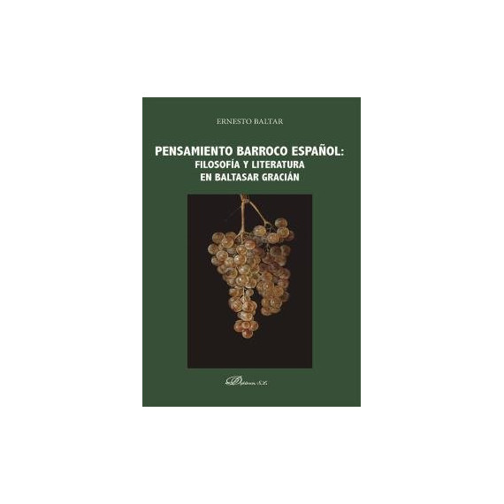 PENSAMIENTO BARROCO ESPA�OL FILOSOFIA Y LITERATURA EN BALTA