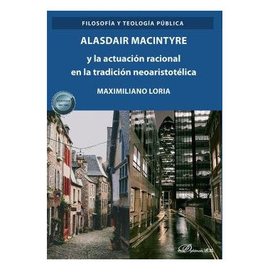 ALASDAIR MACINTYRE Y LA ACTUACION RACIONAL EN LA TRADICION N