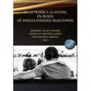 DE LA TEORIA A LA ACCION: EN BUSCA DE MASCULINIDADES IGUALIT