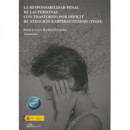 La responsabilidad penal de las personas con trastorno por d�ficit de atenci�n e hiperactividad (TDA
