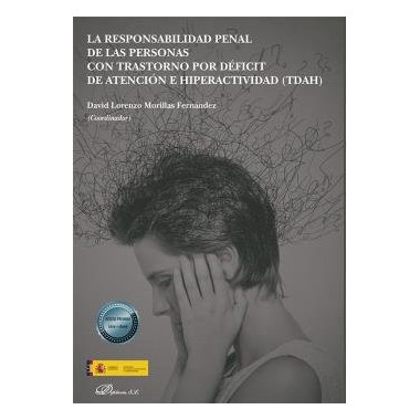 La responsabilidad penal de las personas con trastorno por d�ficit de atenci�n e hiperactividad (TDA