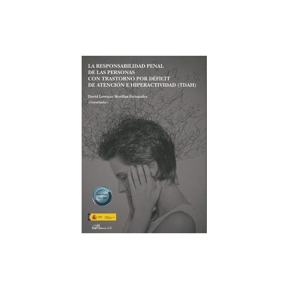 La responsabilidad penal de las personas con trastorno por d�ficit de atenci�n e hiperactividad (TDA