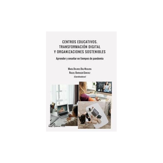 Centros educativos. Transformaci�n digital y organizaciones sostenibles