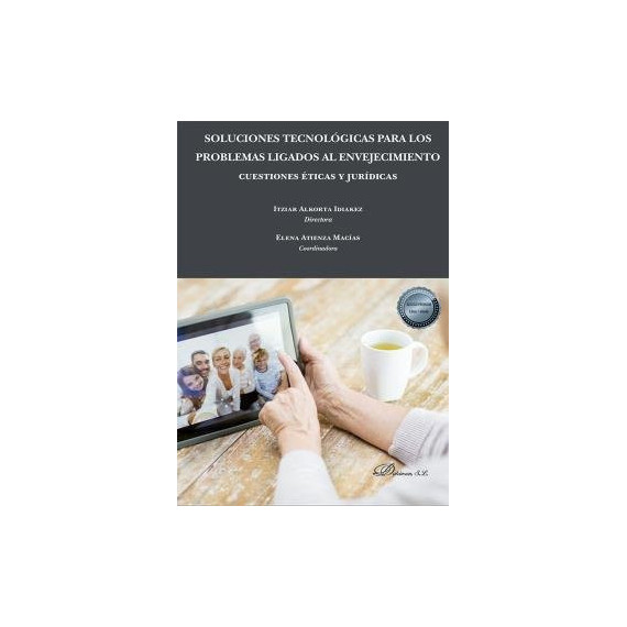 Soluciones tecnol�gicas para los problemas ligados al envejecimiento: cuestiones �ticas y jur�dicas