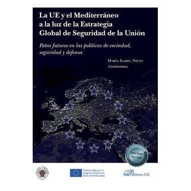 La UE y el Mediterr�neo a la luz de la Estrategia Global de Seguridad de la Uni�n