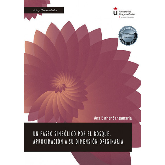 Un paseo simb�lico por el bosque. Aproximaci�n a su dimensi�n originaria