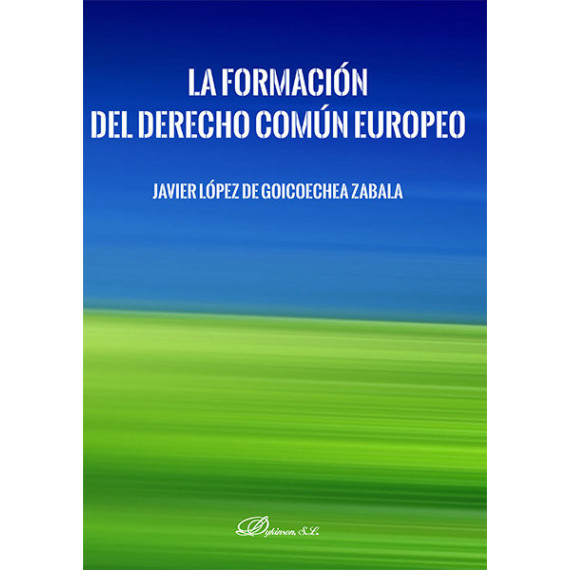la Formaci�n del Derecho Com�n Europeo