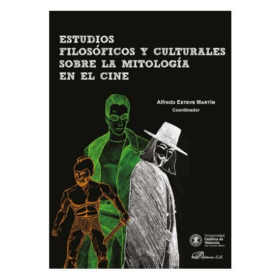 Estudios filos�ficos y culturales sobre la mitolog�a en el cine