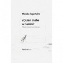 �QUIEN MATO A BAMBI?