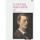 El chico que nunca existi�