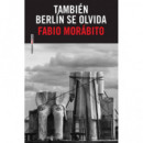 TAMBI�N BERL�N SE OLVIDA