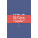 Walt Whitman ya no vive aqu�