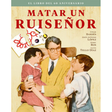 MATAR UN RUISE�OR. EL LIBRO DEL 60 ANIVERSARIO