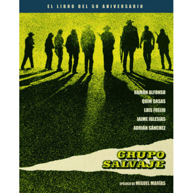 GRUPO SALVAJE. EL LIBRO DEL 50 ANIVERSARIO