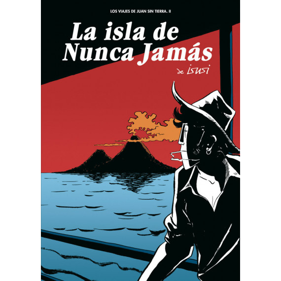 Los viajes de Juan Sin Tierra 2. La isla de Nunca Jam�s
