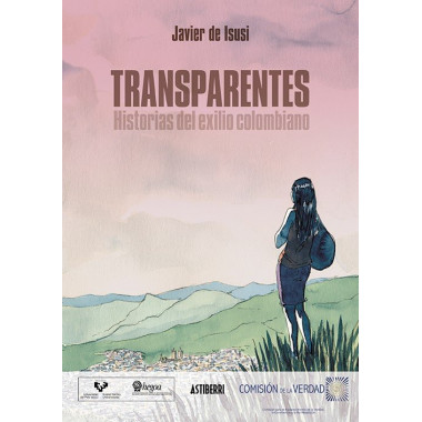 Transparentes. Historias del exilio colombiano
