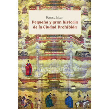 PEQUE�A Y GRAN HISTORIA DE LA CIUDAD PROHIBIDA
