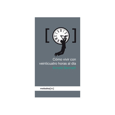 C�mo vivir con veinticuatro horas al d�a