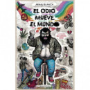 EL ODIO MUEVE EL MUNDO