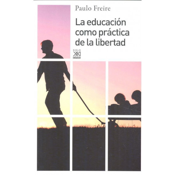La educaci�n como pr�ctica de la libertad