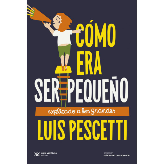 COMO ERA SER PEQUE�O EXPLICADO A LOS GRANDES