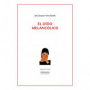 El o�do melanc�lico