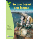 Yo que dorm� con leones